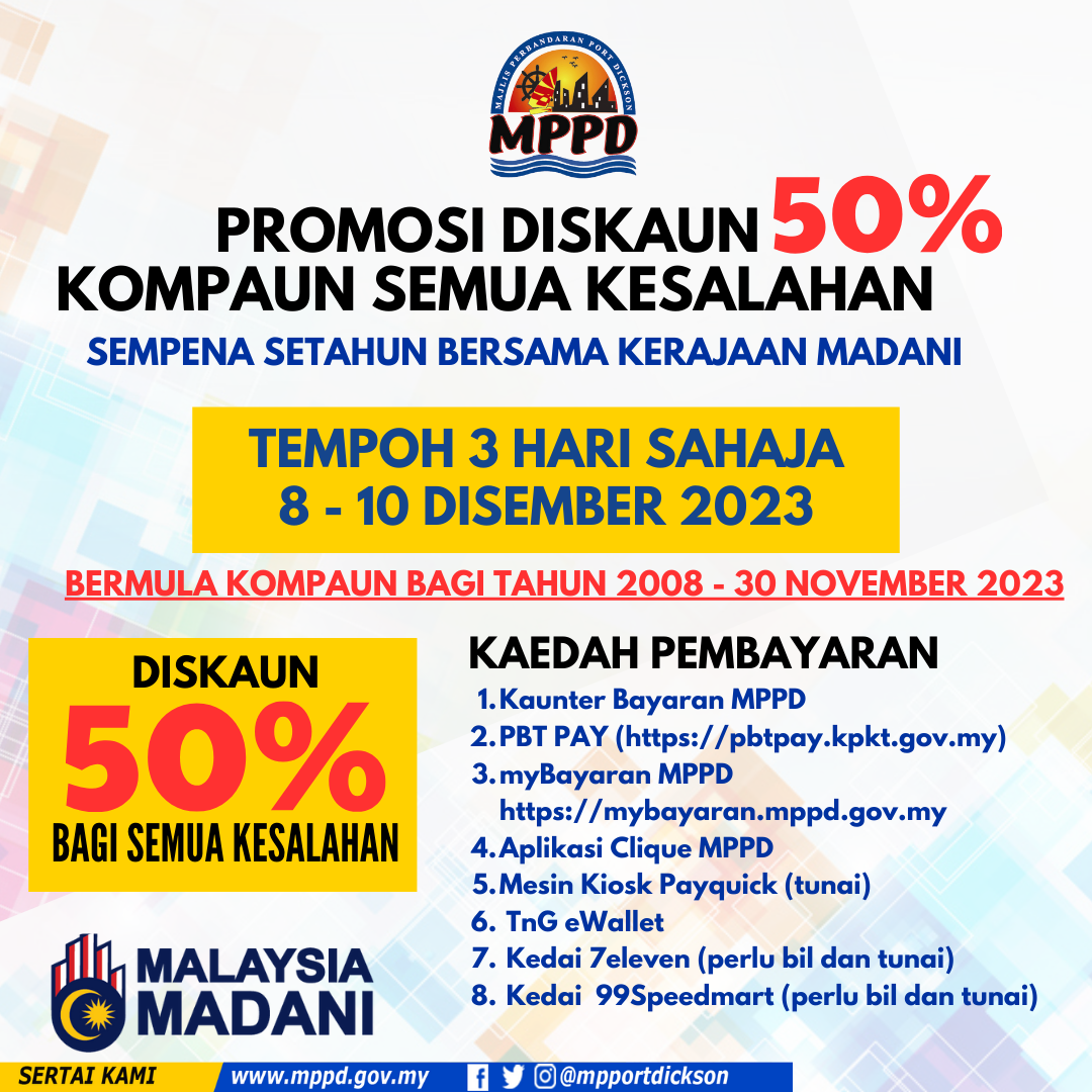 PROMOSI DISKAUN 50% KOMPAUN SEMUA KESALAHAN SEMPENA SETAHUN BERSAMA KERAJAAN MADANI Tempoh: 8-10 DISEMBER 2023 (BERMULA KOMPAUN BAGI TAHUN 2008-30 DISEMBER 2023)