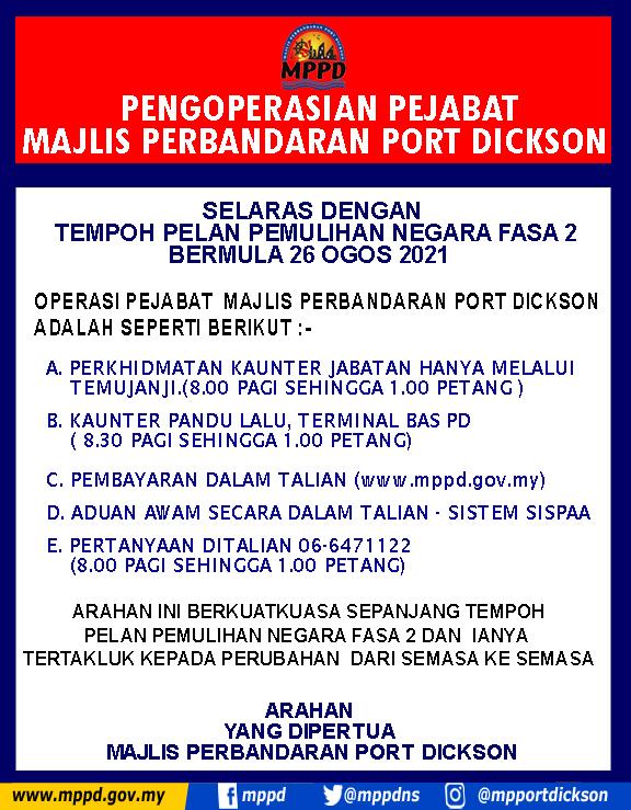 NOTIS PEMAKLUMAN PENGOPERASIAN PEJABAT MAJLIS PERBANDARAN PORT DICKSON SELARAS DENGAN TEMPOH PELAN PEMULIHAN NEGARA FASA 2 BERMULA 26 OGOS 2021