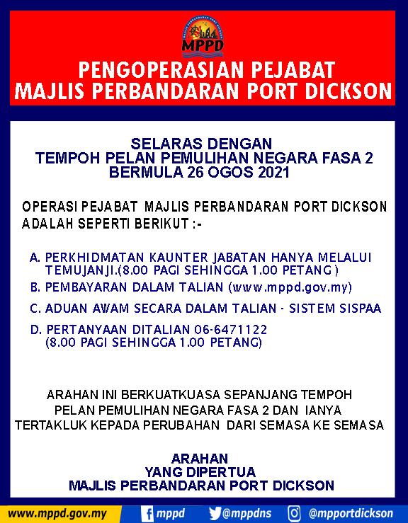 NOTIS PENGOPERASIAN PEJABAT MAJLIS PERBANDARAN PORT DICKSON SELARAS DENGAN  TEMPOH PELAN PEMULIHAN NEGARA FASA 2 BERMULA 26 OGOS 2021  